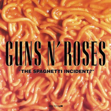 “The Spaghetti Incident?”